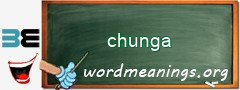 WordMeaning blackboard for chunga